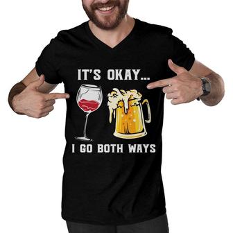 Its Okay I Go Both Way Funny Gifts For Beer Lovers Men V-Neck Tshirt - Seseable