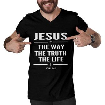 Jesus The Way The Truth The Life John 146 Christian Design 2022 Gift Men V-Neck Tshirt - Seseable