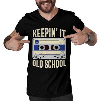 Keepin It Old School 90S Retro Style Mixtape Funny 80S 90S Men V-Neck Tshirt - Seseable
