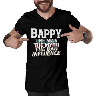 Mens Bappy Gift For The Man Myth Bad Influence Grandpa Men V-Neck Tshirt - Seseable