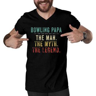 Mens Bowling Papa Fathers Day Gift Bowling Man Myth Legend Men V-Neck Tshirt - Seseable