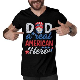 Mens Dad A Real American Hero 4Th Of July Patriotic Fathers Day Men V-Neck Tshirt - Seseable