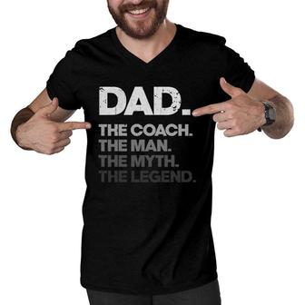 Mens Dad The Coach Man Myth Legend Funny Fathers Day Coach Dad Men V-Neck Tshirt - Seseable