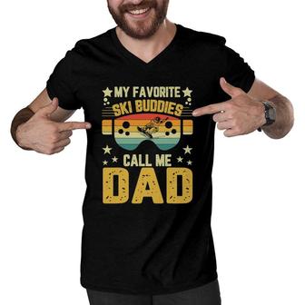 Mens Fathers Day Ski My Favorite Ski Buddies Call Me Dad Men V-Neck Tshirt - Seseable