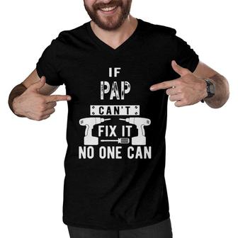 Mens If Pap Cant Fix It No One Can Grandpa Men V-Neck Tshirt | Mazezy