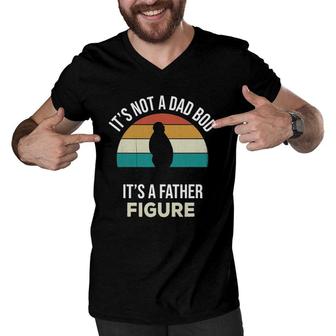 Mens Its Not A Dad Bod Its A Father Figure Funny Fathers Day Gift Men V-Neck Tshirt - Seseable