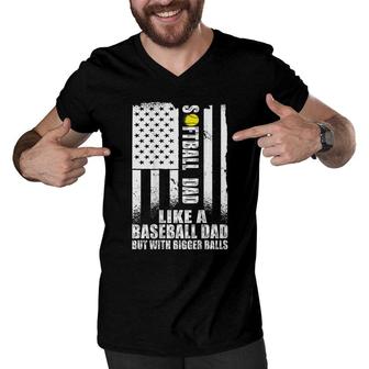 Mens On Back Softball Dad Like A Baseball Dad With Bigger Balls Men V-Neck Tshirt - Seseable