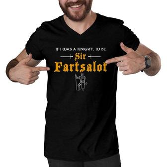 Mens Sir Fartsalot Funny Fathers Day Dad Farting Knight Men V-Neck Tshirt - Seseable