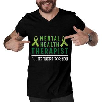 Mental Health Awareness I Will Be There For You Men V-Neck Tshirt - Seseable
