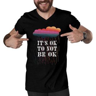 Mental Health Awareness Its Ok To Not Be Ok Men V-Neck Tshirt - Seseable