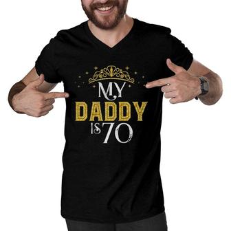 My Daddy Is 70 Years Old 1952 70Th Birthday Gift For Dad Men V-Neck Tshirt - Seseable