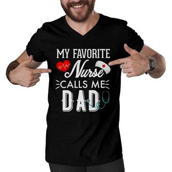 My Favorite Nurse Calls Me Dad Gift Nurse Father Men Men V-Neck Tshirt - Seseable