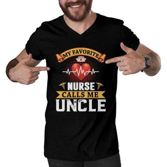 My Favorite Nurse Calls Me Uncle Fathers Day Nursing Men V-Neck Tshirt - Seseable