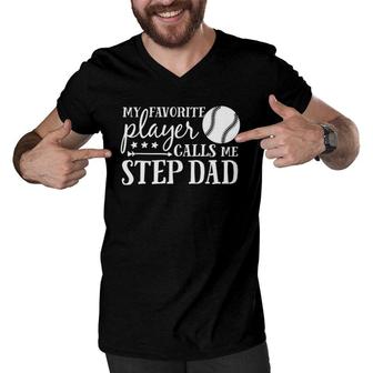 My Favorite Player Calls Me Step Dad Baseball Sport Men V-Neck Tshirt - Seseable