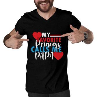 My Favorite Princess Calls Me Papa And Wants To Be Called Sweet Heart Men V-Neck Tshirt - Seseable