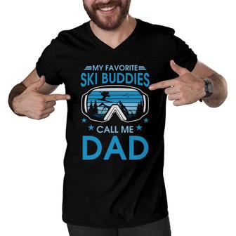 My Favorite Ski Buddies Call Me Dad Snow Skiing Men V-Neck Tshirt - Seseable
