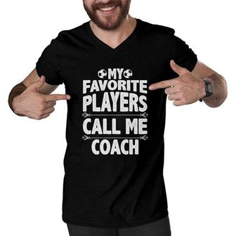 My Favorite Soccer Player Calls Me Coach Graphic Men V-Neck Tshirt - Seseable