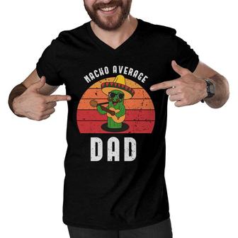 Nacho Average Dad Vintage Party Catus Cinco De Mayo Men V-Neck Tshirt - Seseable
