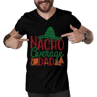 Nacho Average Dad Vintage Style Great Graphic Men V-Neck Tshirt - Seseable