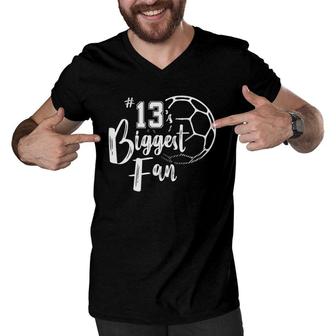 Number 13S Biggest Fan Soccer Player Mom Dad Family Men V-Neck Tshirt - Seseable