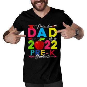 Proud Dad Of A 2022 Pre-K Graduate Funny Family Lover Men V-Neck Tshirt - Seseable