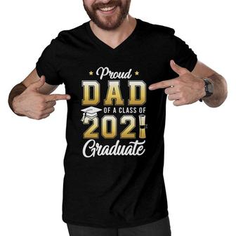 Proud Dad Of A Class Of 2021 Graduate School Gift Men V-Neck Tshirt - Seseable