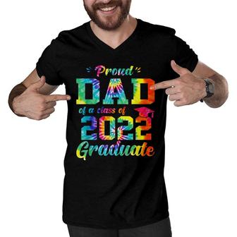 Proud Dad Of A Class Of 2022 Graduate Tie Dye Men V-Neck Tshirt - Seseable