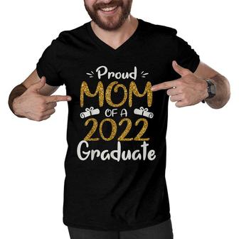 Proud Mom Of A 2022 Graduate For Mommy 2022 Graduation Men V-Neck Tshirt - Seseable