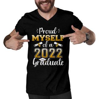 Proud Myself Of A Class Of 2022 Graduate Senior Graduation Men V-Neck Tshirt - Seseable