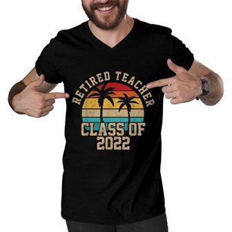 Retired Teacher 2022 Class Of 2022 Retro Retirement Teacher Men V-Neck Tshirt - Seseable