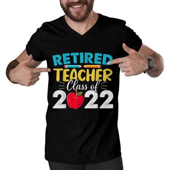 Retired Teacher Class Of 2022 - Teacher Retirement Men V-Neck Tshirt - Seseable