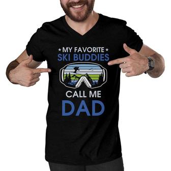 Skiing My Favorite Ski Buddies Call Me Dad Fathers Day Men V-Neck Tshirt - Seseable
