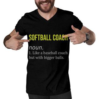 Softball Coach Funny Dictionary Definition Like A Baseball Coach But With Bigger Balls Men V-Neck Tshirt - Seseable