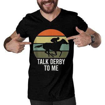 Talk Derby To Me Horse Racing Talk Derby To Me Men V-Neck Tshirt - Seseable