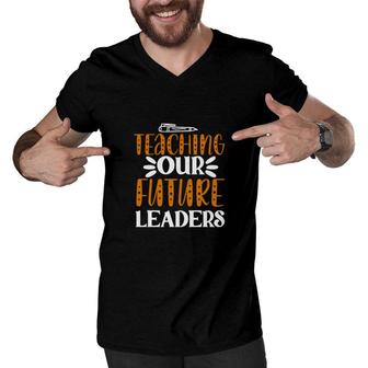 Teaching Our Future Leaders Teacher Graphic Men V-Neck Tshirt - Seseable