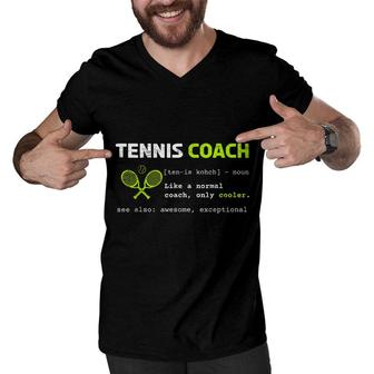 Tennis Coach Definition Tennis Like A Normal Coach But Cooler Men V-Neck Tshirt - Seseable