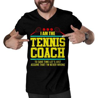 Tennis Trainer Tennis Coach I M The Coach Men V-Neck Tshirt - Seseable