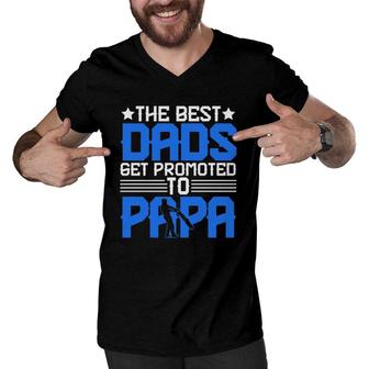 The Best Dads Get Promoted To Papa Grandpa Grandfather Fathers Day Men V-Neck Tshirt - Seseable