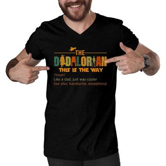 The Dadalorian Funny Like A Dad Just Way Cooler Fathers Day Men V-Neck Tshirt - Seseable