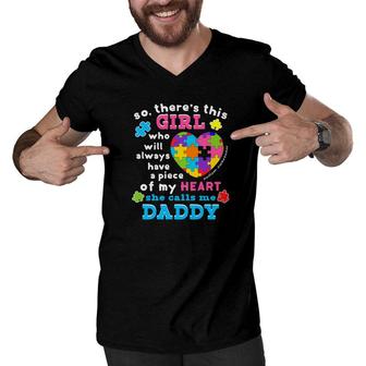 Theres A Girl She Calls Me Daddy Shirt Autism Awareness Men V-Neck Tshirt - Monsterry CA