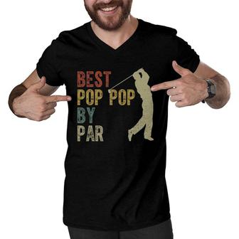 Vintage Best Pop Pop By Par Golfing Fathers Day Grandpa Dad Men V-Neck Tshirt - Seseable