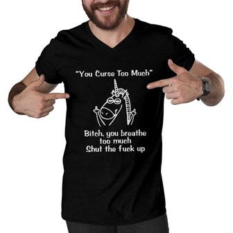 You Curse Too Much Funny Saying Unicorn Men V-Neck Tshirt - Seseable