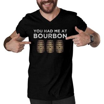 You Had Me At Bourbon Funny Fathers Day Whiskey Gift Men V-Neck Tshirt | Mazezy