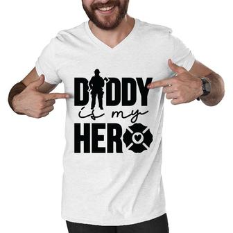 Firefighter Daddy Is My Hero Black Graphic Meaningful Men V-Neck Tshirt - Seseable