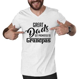 Great Dads Get Promoted To Grandpas Gift Men V-Neck Tshirt - Seseable