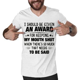 I Should Be Given An Award Funny Saying Men V-Neck Tshirt - Seseable
