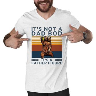 Its Not A Dad Bod Its A Father Figure Funny Fathers Day Gift Men V-Neck Tshirt - Seseable