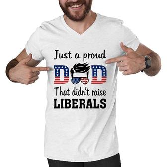 Just A Proud Dad That Didnt Raise Liberals 4Th Of July American Flag Men V-Neck Tshirt - Seseable
