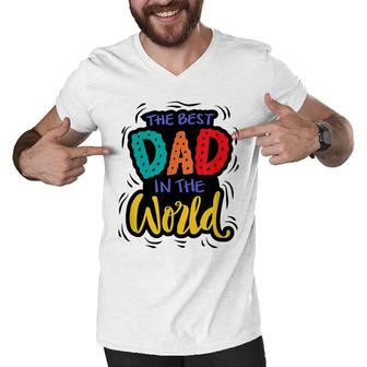 Mens The Best Dad In The World | Funny Fathers Day Humor Men V-Neck Tshirt - Seseable
