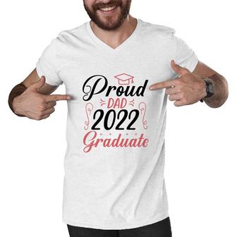 Proud Dad Class Of 2022 Graduate Trendy Fathers Day Men V-Neck Tshirt - Seseable